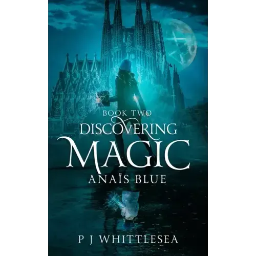 Discovering Magic: Anaïs Blue Book Two