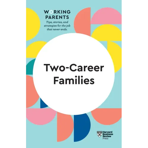 Two-Career Families (HBR Working Parents Series)