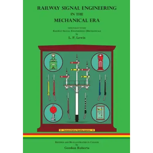 Railway Signal Engineering in the Mechanical Era