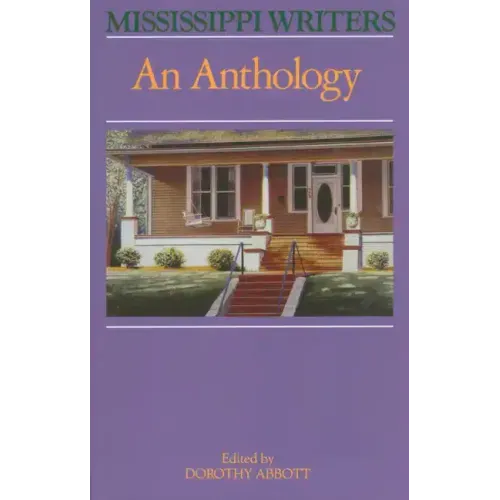 Mississippi Writers: An Anthology
