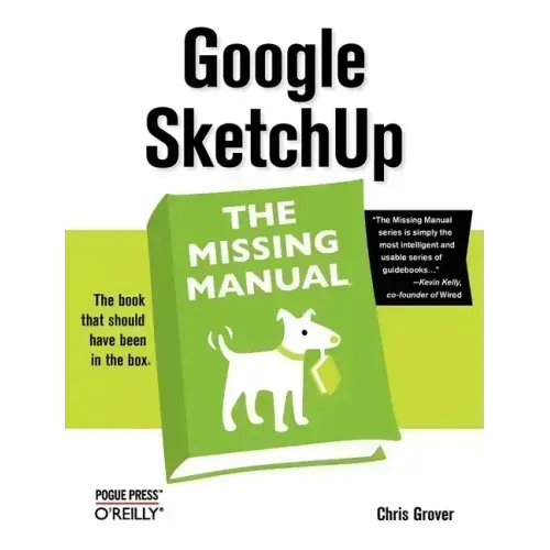 Google Sketchup: The Missing Manual