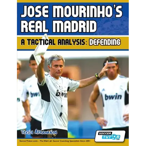 Jose Mourinho's Real Madrid - A Tactical Analysis: Defending