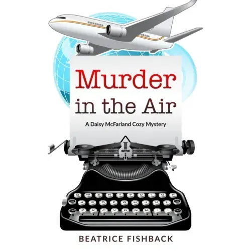 Murder in the Air: A Daisy McFarland Cozy Mystery