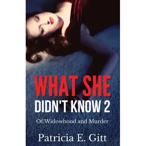 What She Didn't Know 2 Of Widowhood and Murder