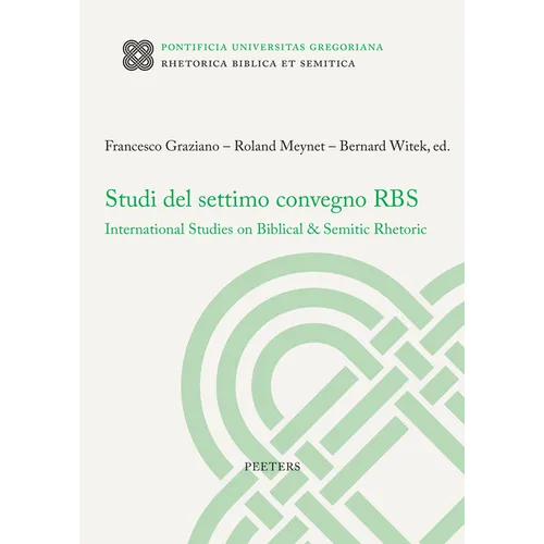 Studi del Settimo Convegno RBS: International Studies on Biblical & Semitic Rhetoric
