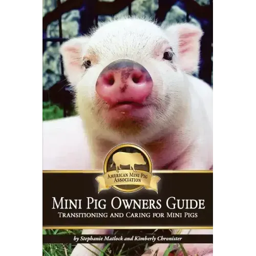 Mini Pig Owners Guide: Transitioning and Caring for Mini Pigs