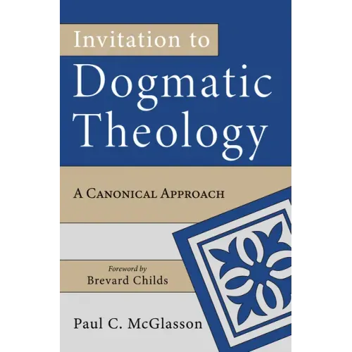 Invitation to Dogmatic Theology