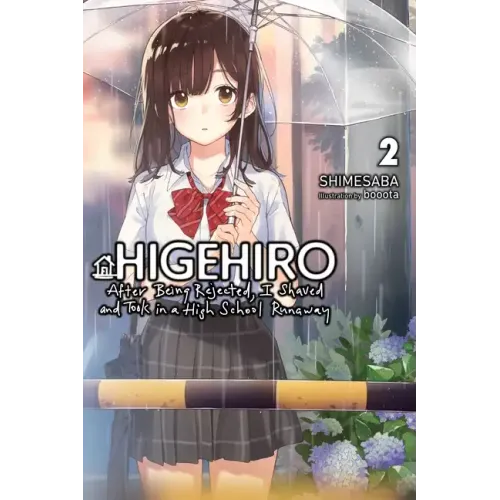 Higehiro: After Being Rejected, I Shaved and Took in a High School Runaway, Vol. 2 (Light Novel): Volume 2