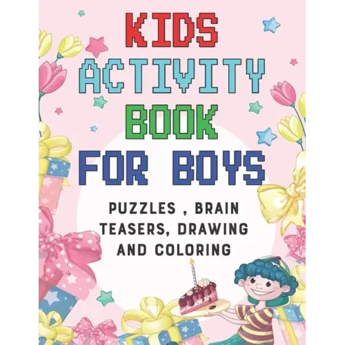 Kids Activity book for boys: puzzles, Brain Teasers, drawing and coloring pages 4- 12 Ages