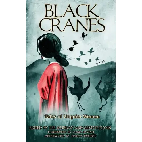 Black Cranes: Tales of Unquiet Women