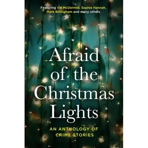 Afraid Of The Christmas Lights: An eclectic mix of festive shorts with all profits going to support domestic abuse survivors