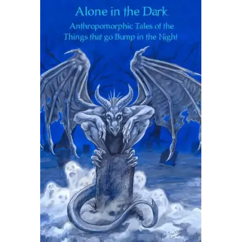 Alone In The Dark: Anthropomorphic Tales Of The Things That Go Bump In The Night