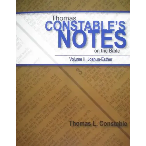 Thomas Constable's Notes on the Bible: Volume II Joshua-Esther