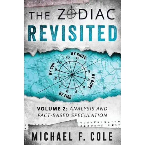 The Zodiac Revisited: Analysis and Fact-Based Speculation