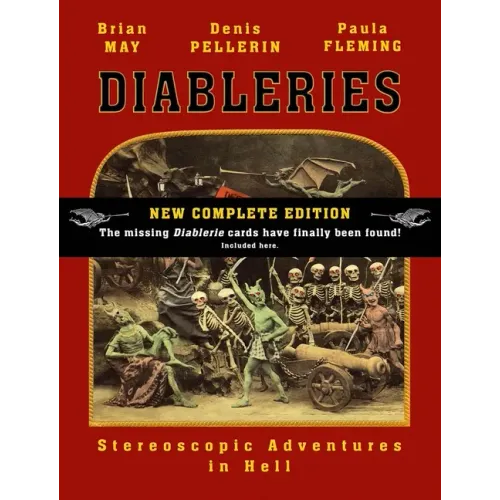 Diableries: The Complete Edition: Stereoscopic Adventures in Hell