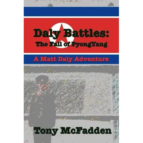 Daly Battles: The Fall of PyongYang