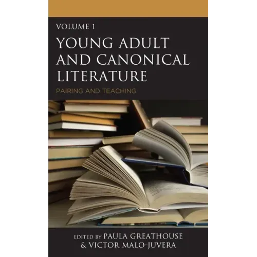 Young Adult and Canonical Literature: Pairing and Teaching
