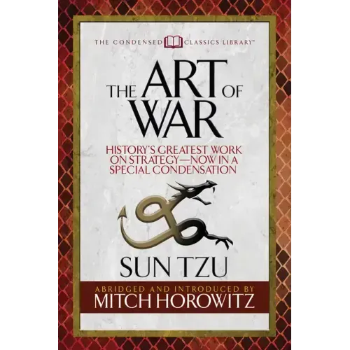 The Art of War (Condensed Classics): History's Greatest Work on Strategy--Now in a Special Condensation