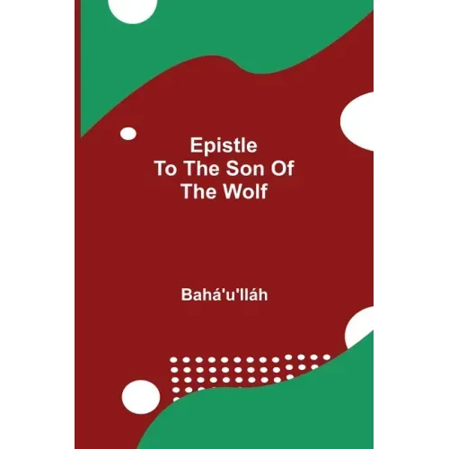 Epistle to the Son of the Wolf