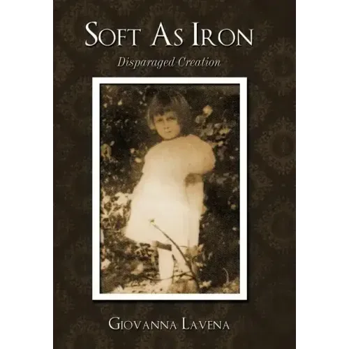 Soft as Iron: Disparaged Creation