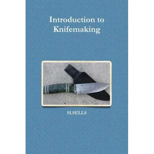 Introduction to Knifemaking
