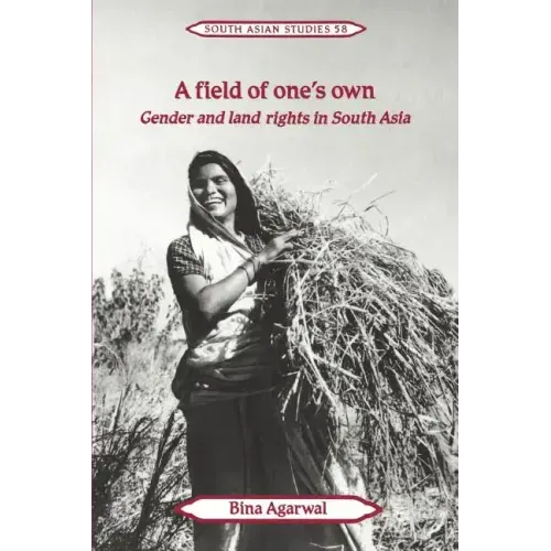 A Field of One's Own: Gender and Land Rights in South Asia