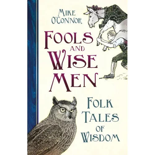 Fools and Wise Men: Folk Tales of Wisdom