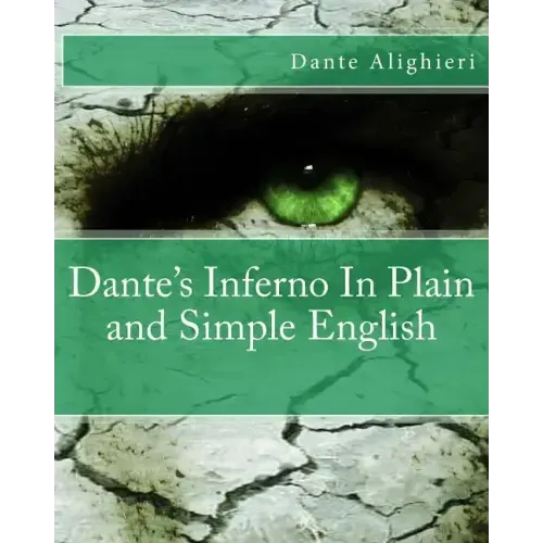 Dante's Inferno In Plain and Simple English