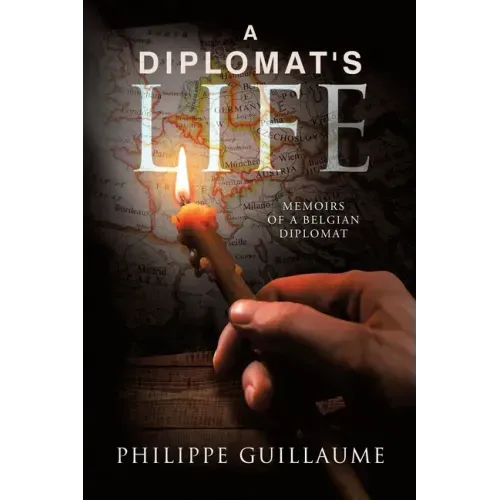 A Diplomat's Life: Memoirs of a Belgian Diplomat