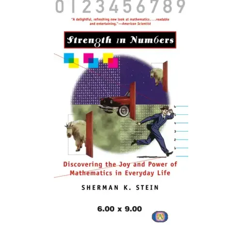 Strength in Numbers: Discovering the Joy and Power of Mathematics in Everyday Life