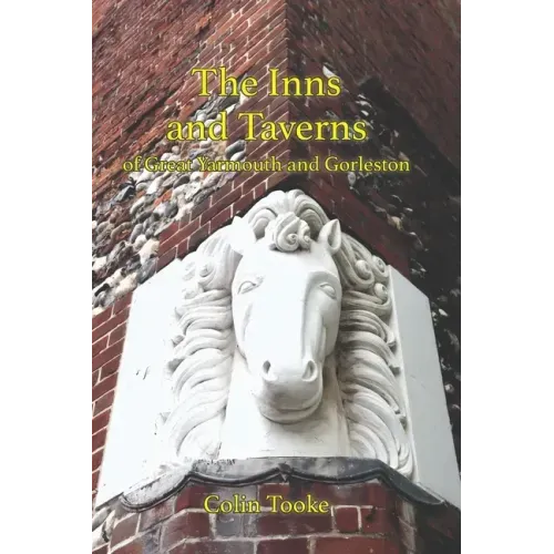 The Inns and Taverns of Great Yarmouth and Gorleston