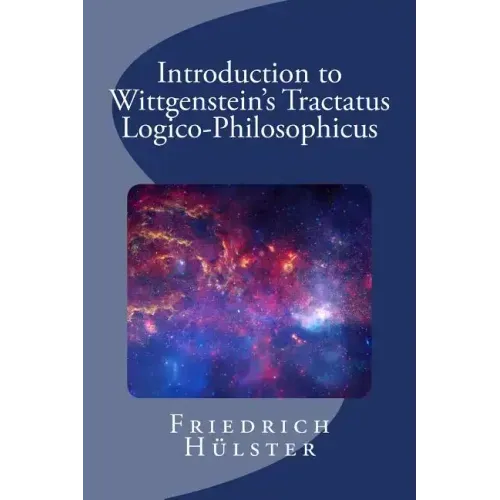 Introduction to Wittgenstein's Tractatus Logico-Philosophicus