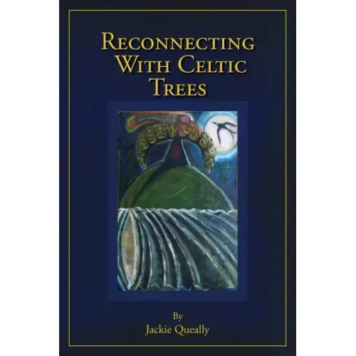 Reconnecting with Celtic Trees