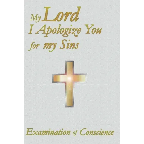 Examination of Conscience: Make it Thorough Develop youre Conscience Explore of Mystery Confession