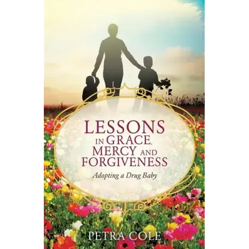 Lessons in Grace, Mercy and Forgiveness