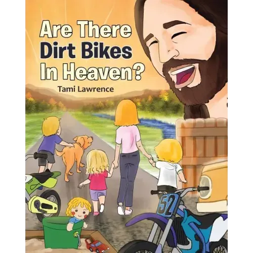 Are There Dirt Bikes in Heaven?