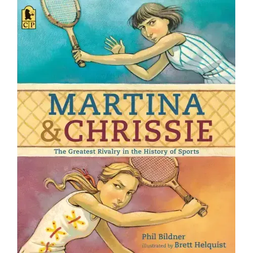 Martina and Chrissie: The Greatest Rivalry in the History of Sports