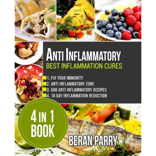 Anti Inflammatory: Best Inflammation Cures: 4 in 1 book