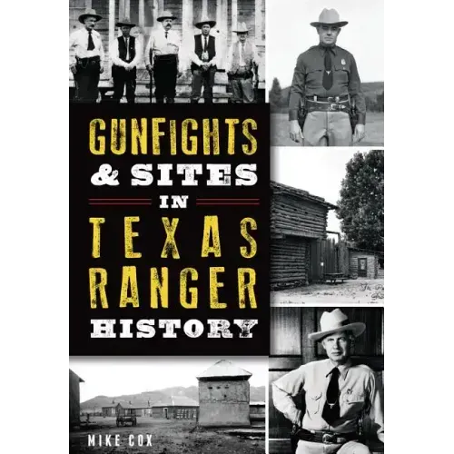 Gunfights & Sites in Texas Ranger History