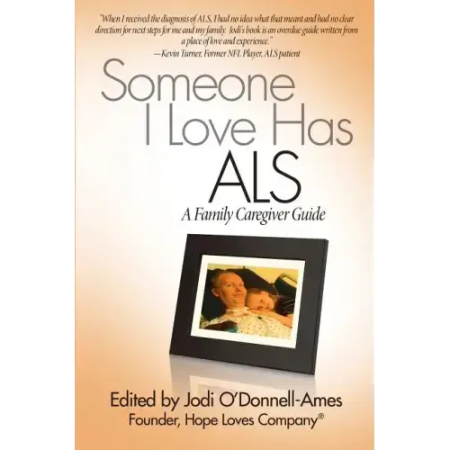 Someone I Love Has ALS: A Family Caregiver Guide