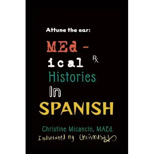 Attune the ear: Medical Histories in Spanish
