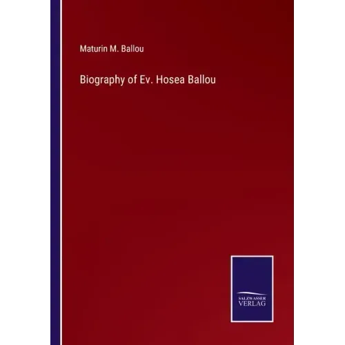 Biography of Ev. Hosea Ballou