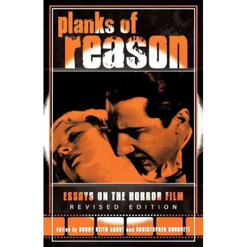 Planks of Reason: Essays on the Horror Film