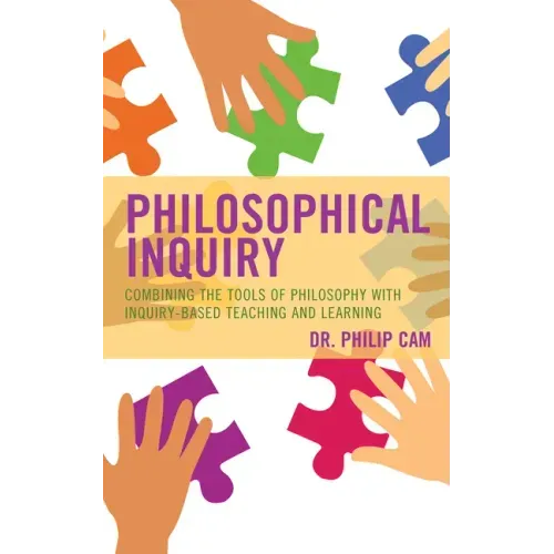 Philosophical Inquiry: Combining the Tools of Philosophy with Inquiry-based Teaching and Learning