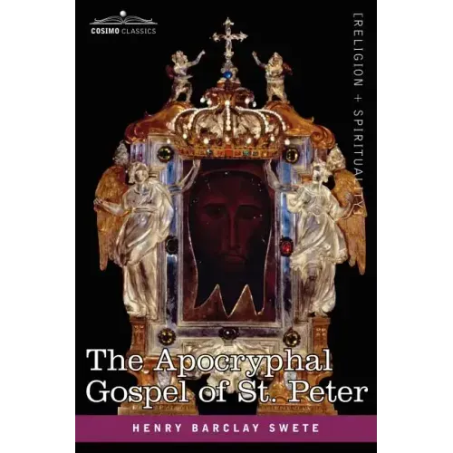 The Akhmim Fragment of the Apocryphal Gospel of St. Peter