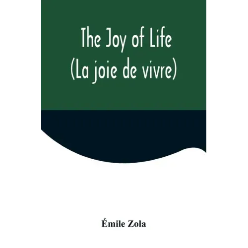 The Joy of Life (La joie de vivre)