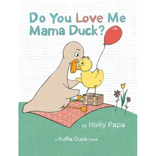 Do You Love Me Mama Duck?