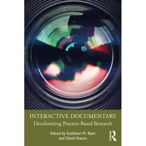 Interactive Documentary: Decolonizing Practice-Based Research