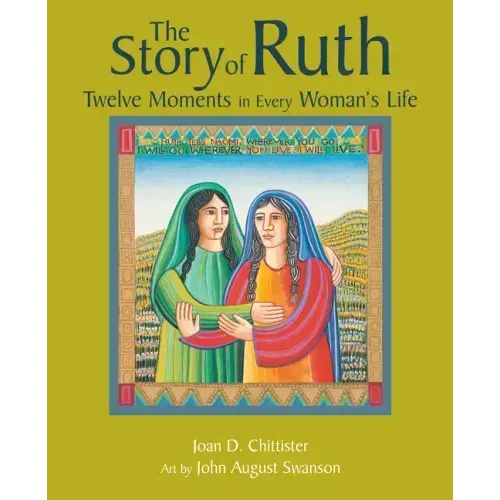The Story of Ruth: Twelve Moments in Every Woman's Life