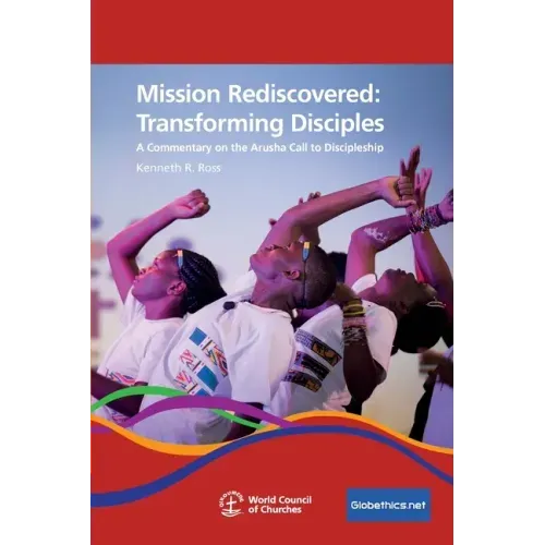Mission Rediscovered: Transforming Disciples